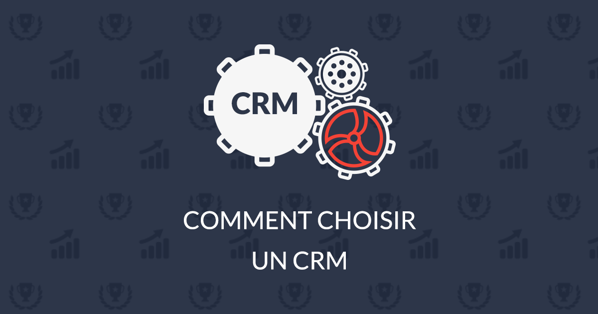 Comment choisir un logiciel CRM
